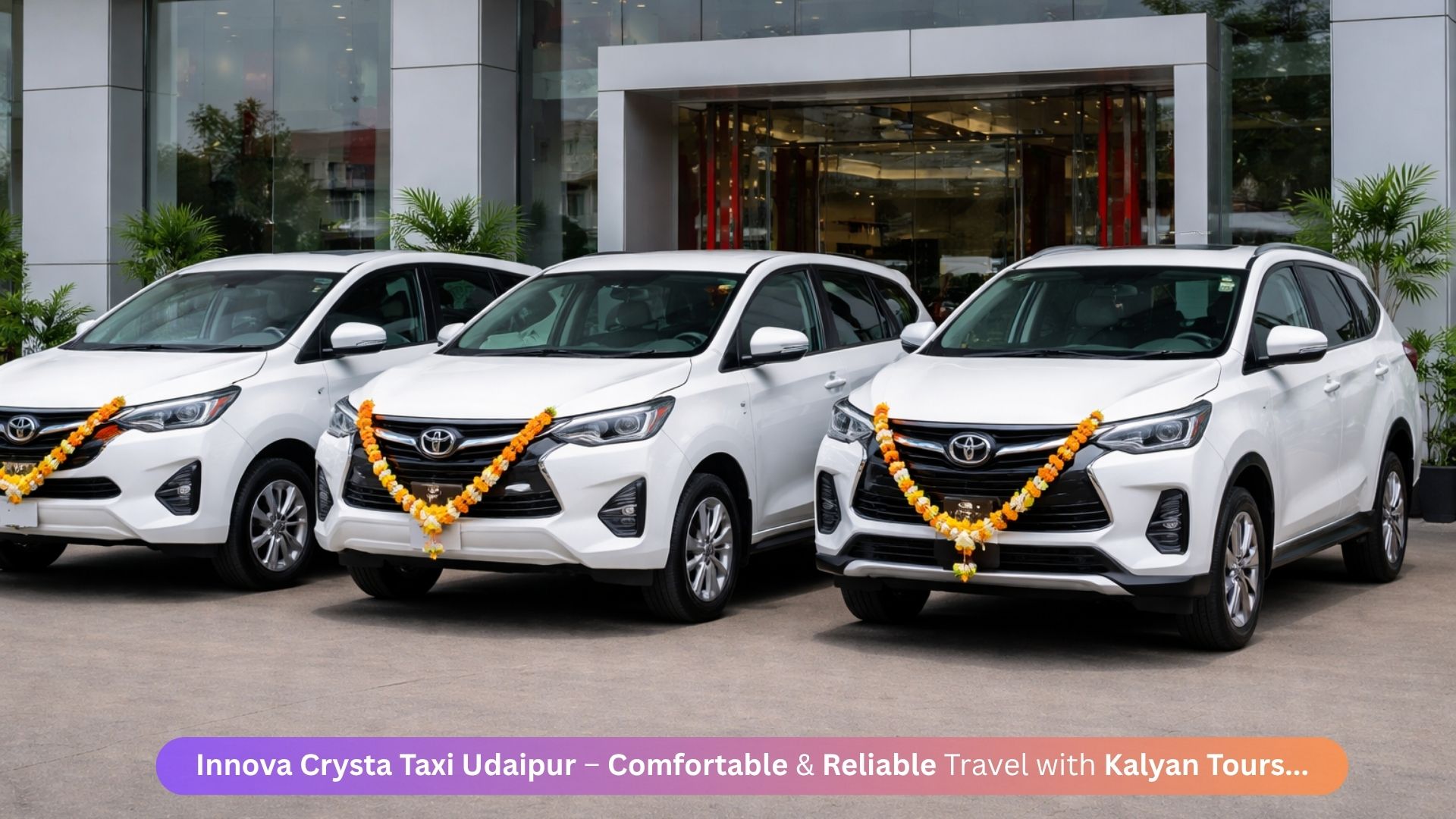 Innova Crysta Taxi Udaipur – Comfortable & Reliable Travel with Kalyan Tours