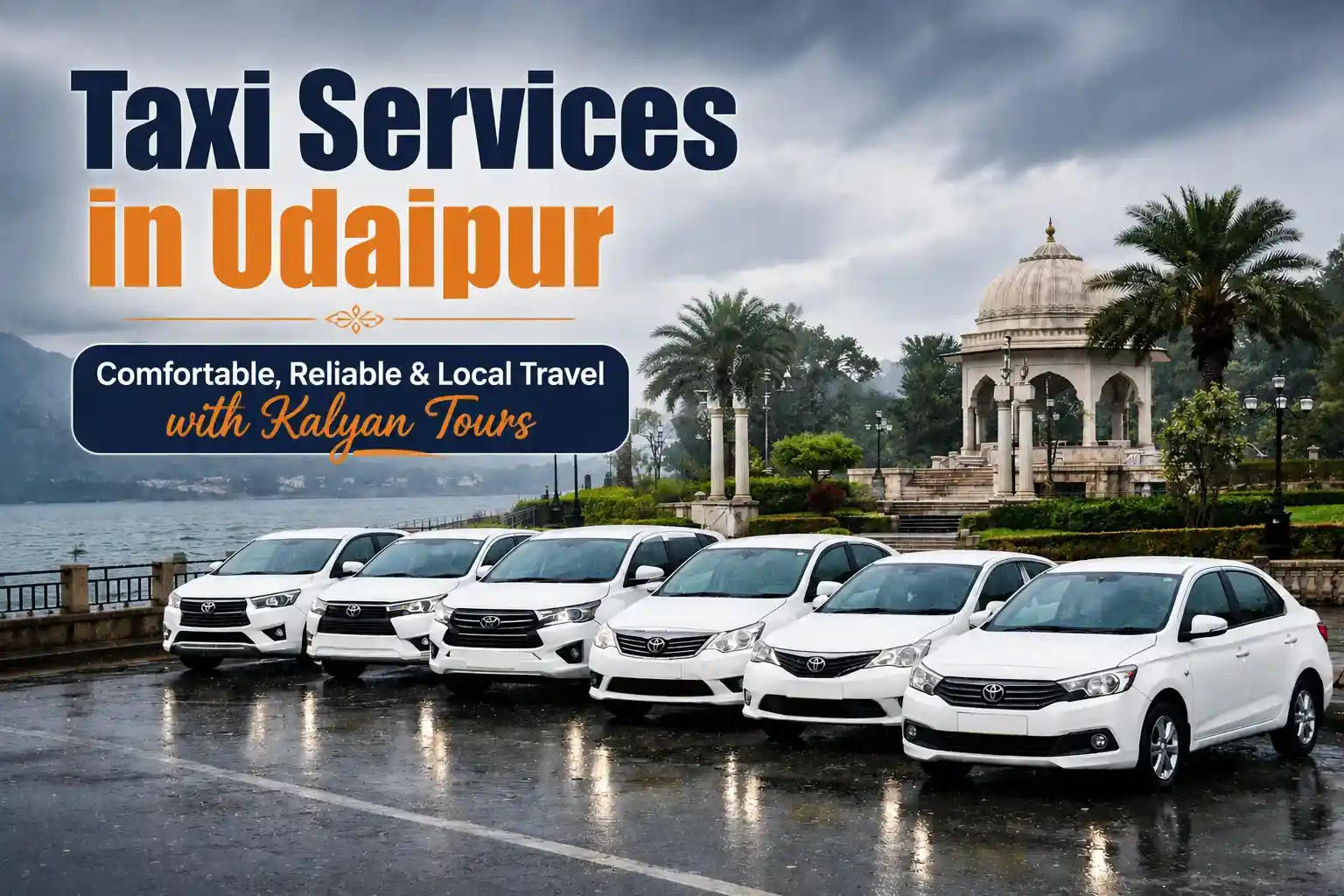 Taxi Services in Udaipur – Comfortable, Reliable & Local Travel with Kalyan Tours