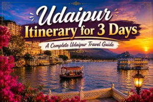 Udaipur Itinerary for 3 Days: A Complete Udaipur Travel Guide