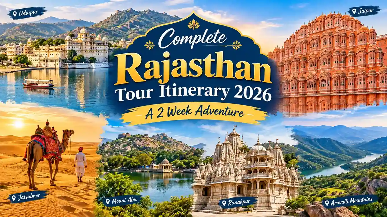 Complete Rajasthan Tour Itinerary 2026: A 2 Week Adventure