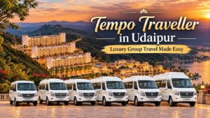 Tempo Traveller in Udaipur: Luxury Group Travel Made Easy