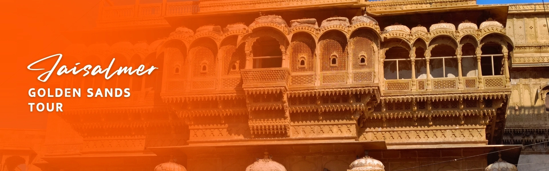 Golden Sands of Jaisalmer Tour